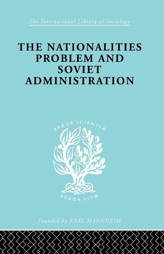 The Nationalities Problem & Soviet Administration