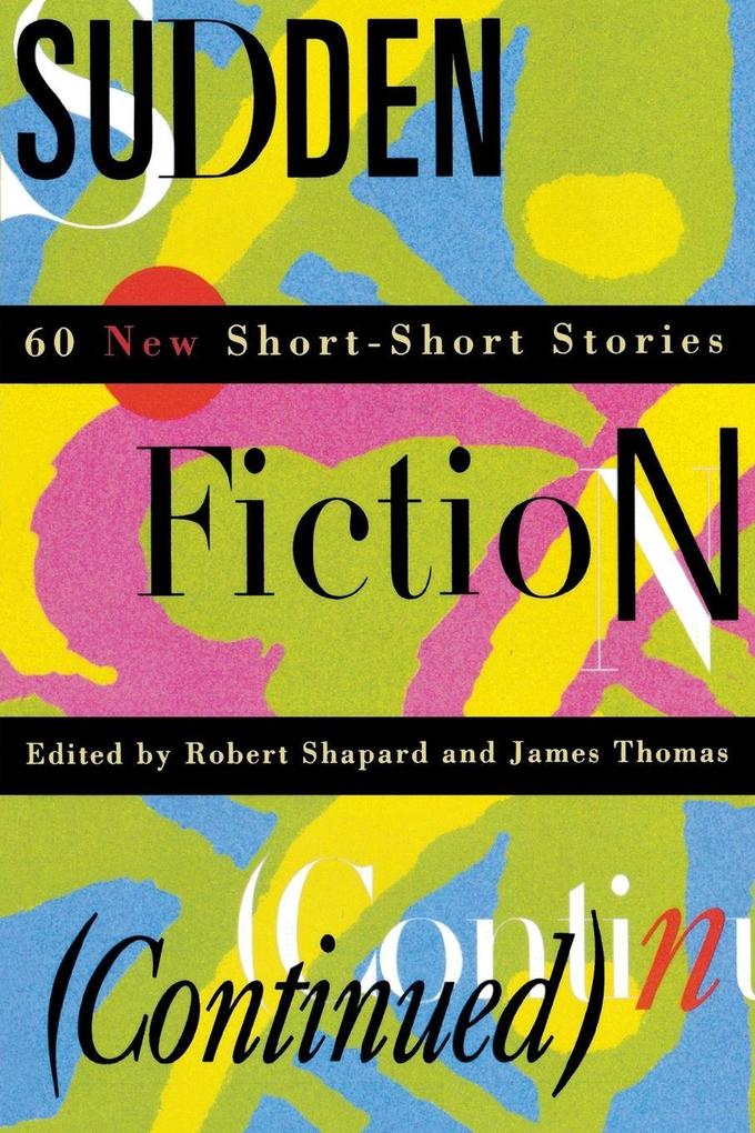 Sudden Fiction (Continued)
