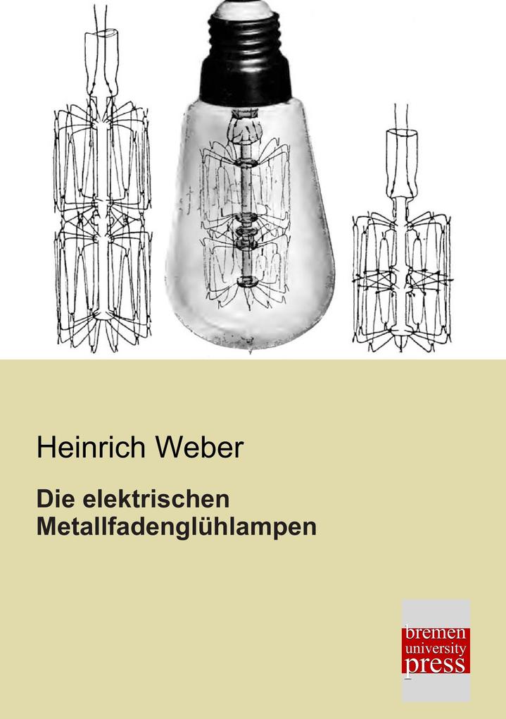 Die elektrischen Metallfadenglühlampen