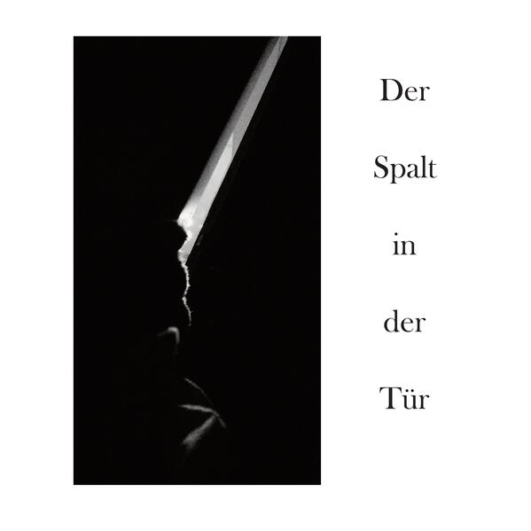 Der Spalt in der Tür