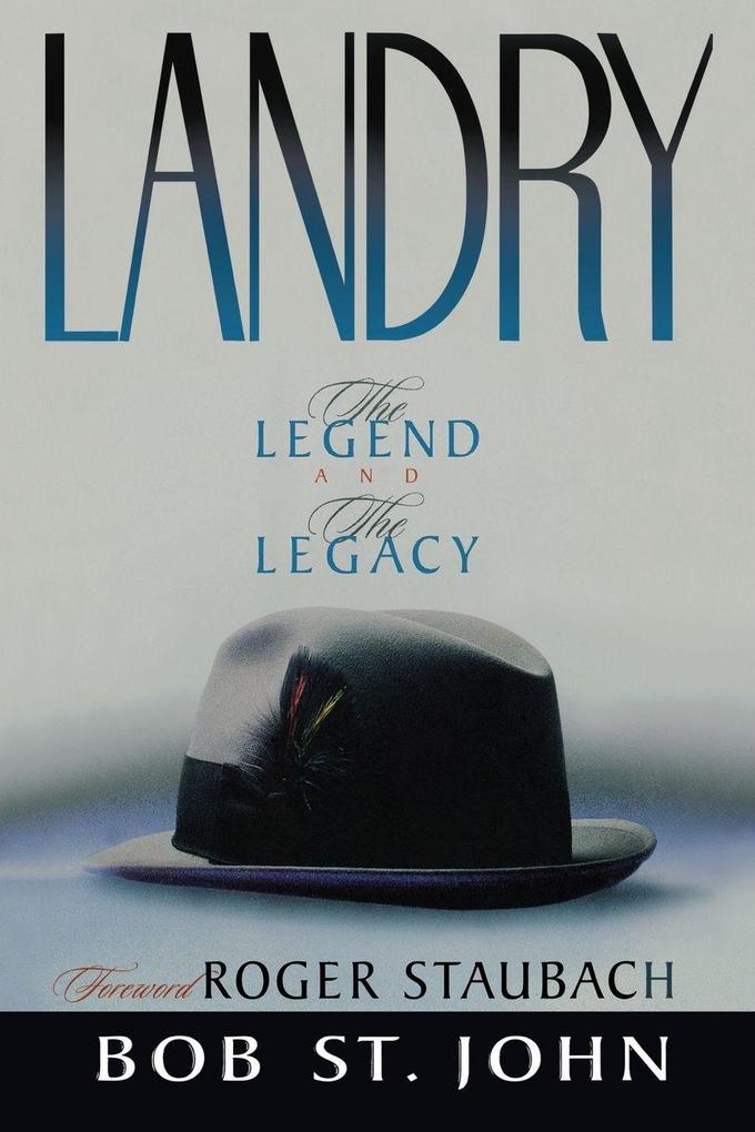 A Landry-The Legend and the Legacy