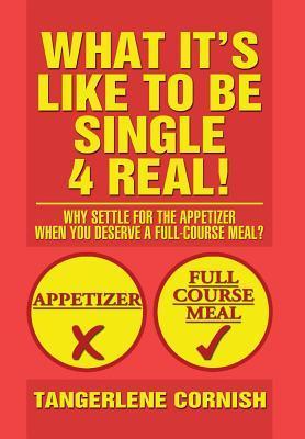 What It‘s Like to Be Single 4 Real!