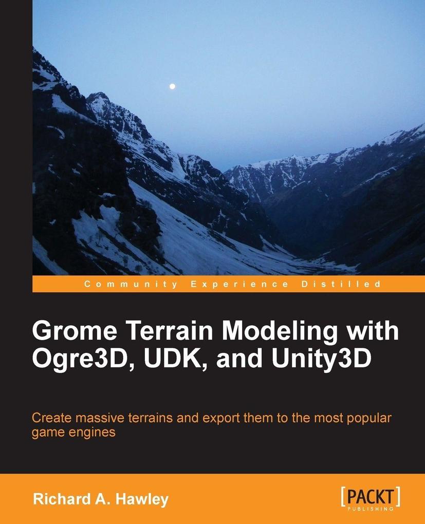 Grome Terrain Modeling with Ogre3d Udk and Unity3d