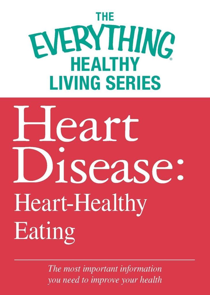 Heart Disease: Heart-Healthy Eating