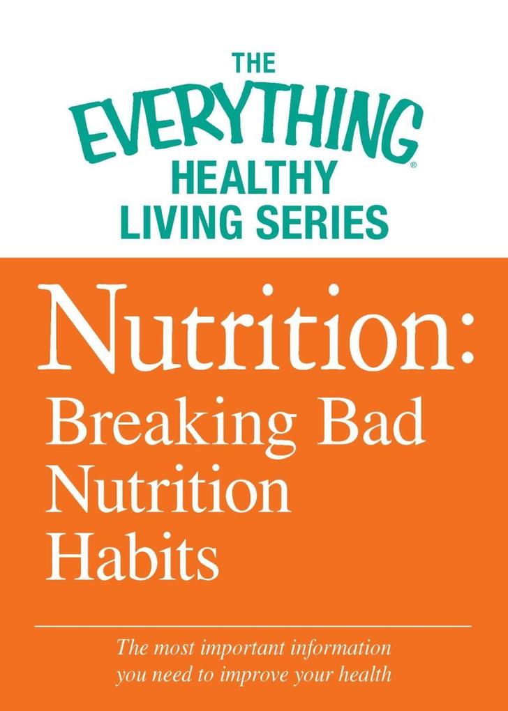 Nutrition: Breaking Bad Nutrition Habits