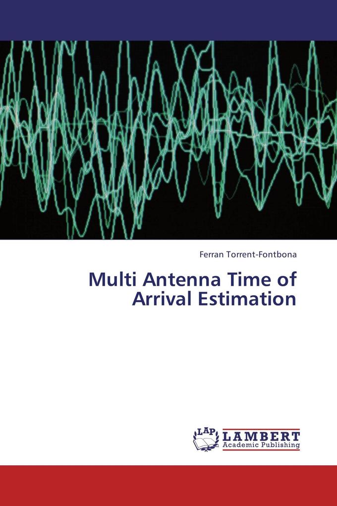 Multi Antenna Time of Arrival Estimation