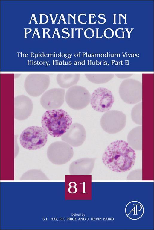 The Epidemiology of Plasmodium vivax: History Hiatus and Hubris Part B