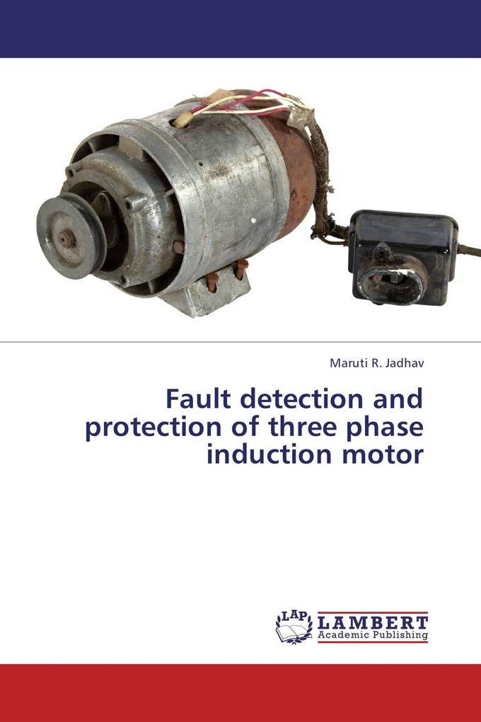 Fault detection and protection of three phase induction motor