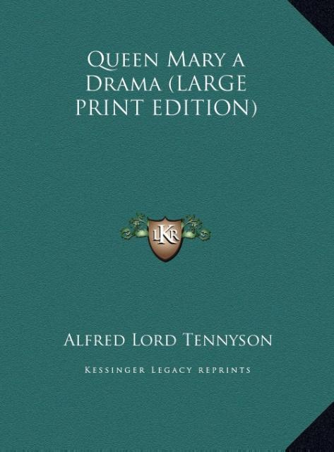 Queen Mary a Drama (LARGE PRINT EDITION)