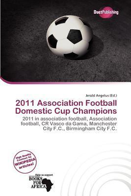 2011 Association Football Domestic Cup Champions