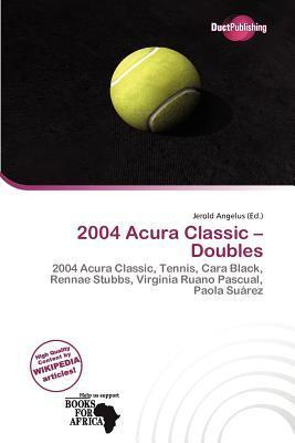 2004 Acura Classic - Doubles