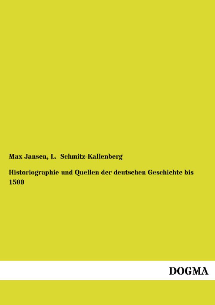 Historiographie und Quellen der deutschen Geschichte bis 1500