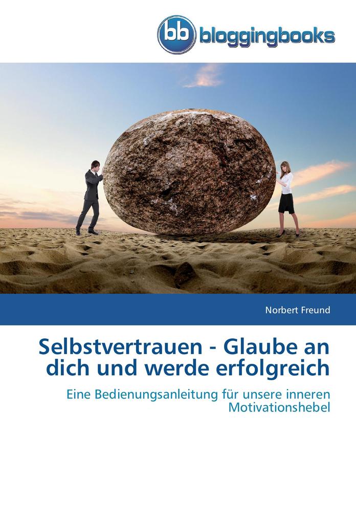 Selbstvertrauen - Glaube an dich und werde erfolgreich
