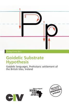 Goidelic Substrate Hypothesis
