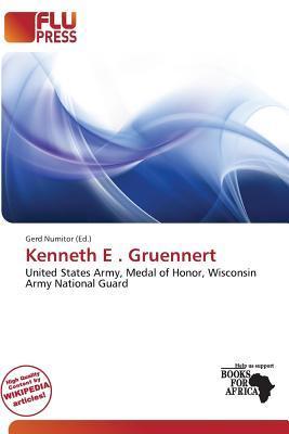 Kenneth E . Gruennert