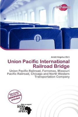 Union Pacific International Railroad Bridge