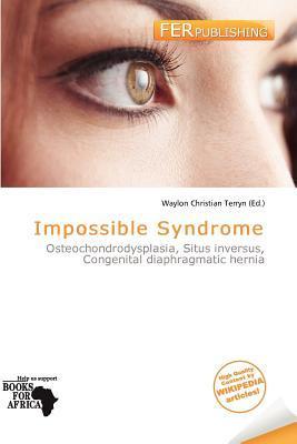 Impossible Syndrome