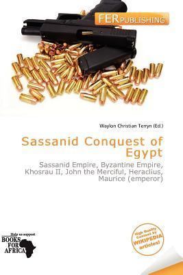 Sassanid Conquest of Egypt