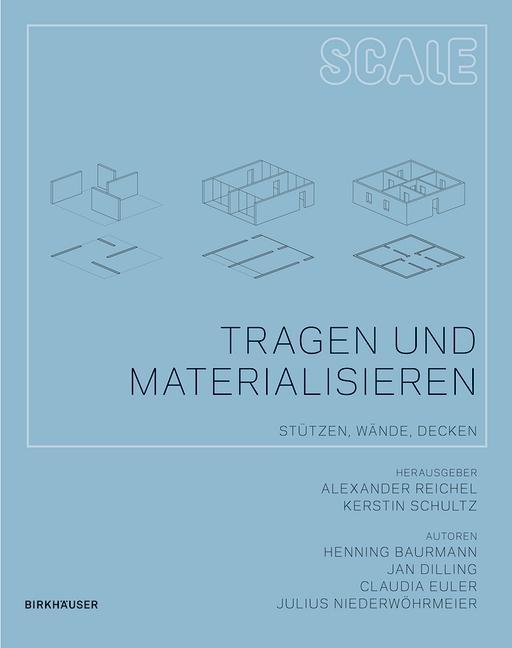 Tragen und Materialisieren - Henning Baurmann/ Jan Dilling/ Claudia Euler/ Julius Niederwöhrmeier