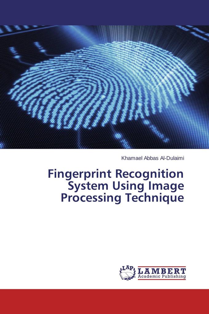 Fingerprint Recognition System Using Image Processing Technique