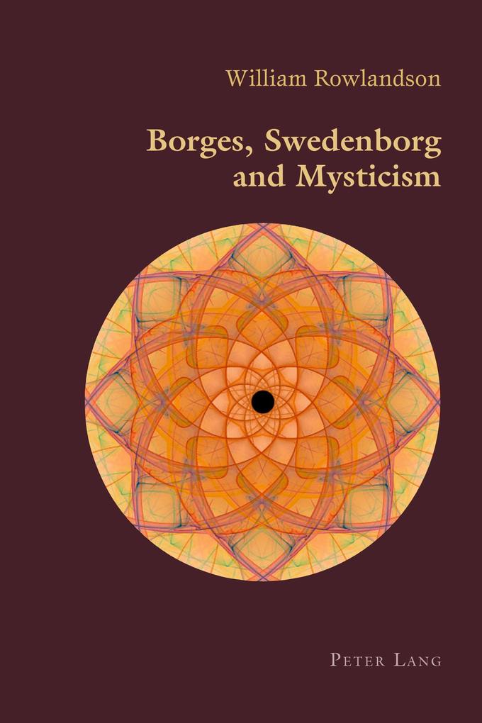 Borges Swedenborg and Mysticism