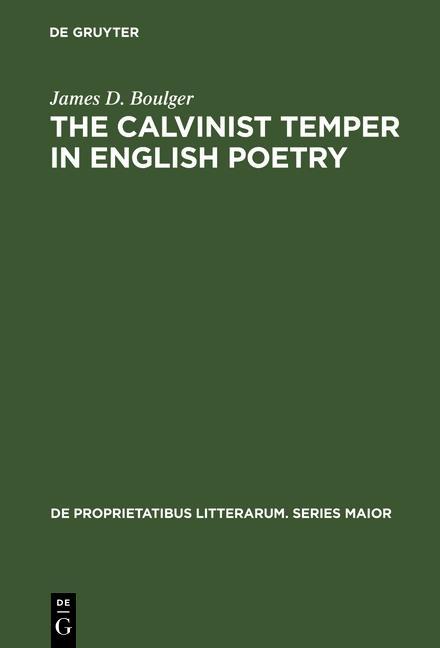 The Calvinist Temper in English Poetry