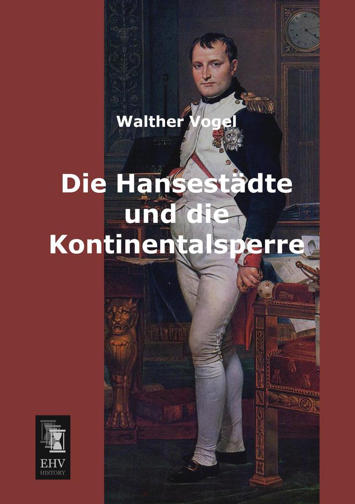 Die Hansestädte und die Kontinentalsperre