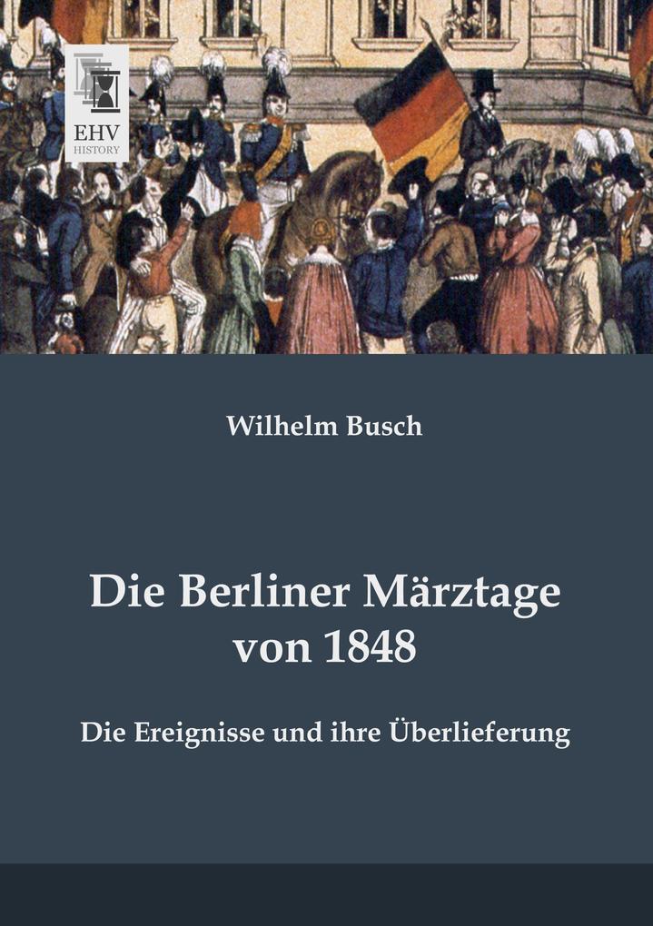 Die Berliner Märztage von 1848