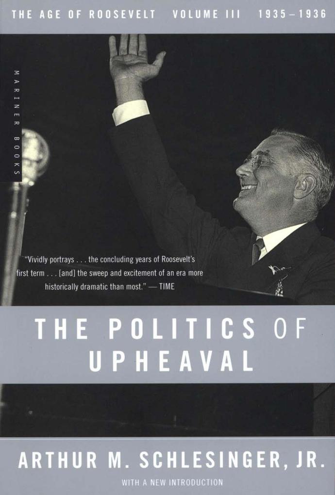 The Politics of Upheaval - Arthur M. Schlesinger