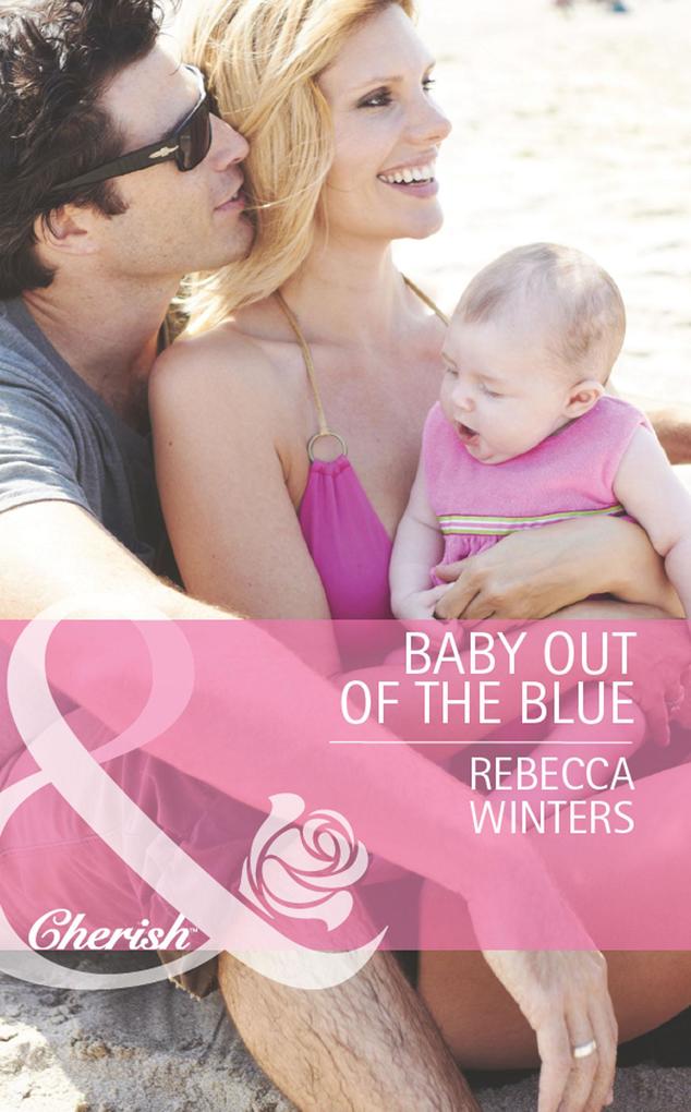 Baby Out Of The Blue (Mills & Boon Cherish) (Tiny Miracles Book 1)
