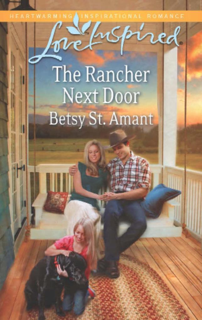 The Rancher Next Door (Mills & Boon Love Inspired)