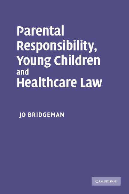 Parental Responsibility Young Children and Healthcare Law
