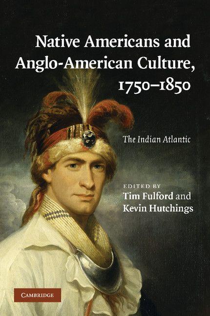Native Americans and Anglo-American Culture 1750-1850