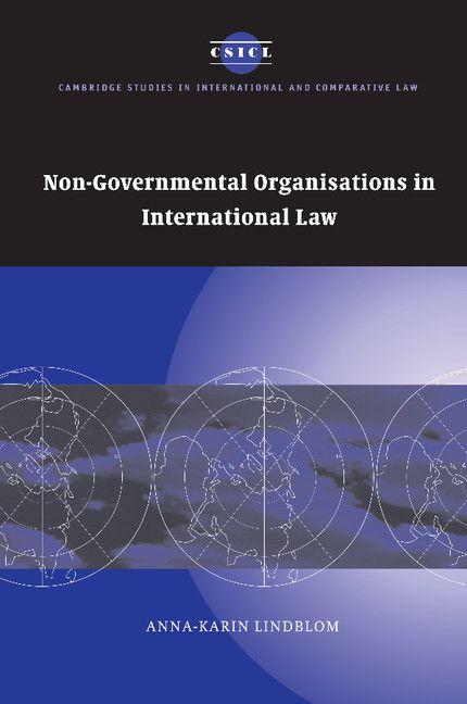 Non-Governmental Organisations in International Law. Anna-Karin Lindblom