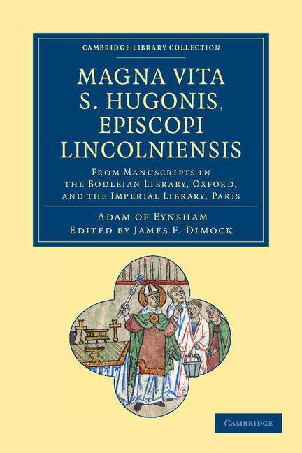 Magna Vita S. Hugonis Episcopi Lincolniensis