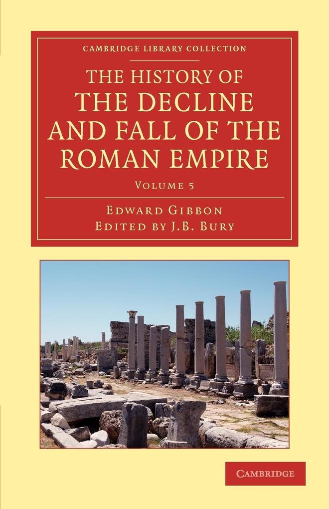 The History of the Decline and Fall of the Roman Empire - Volume 5
