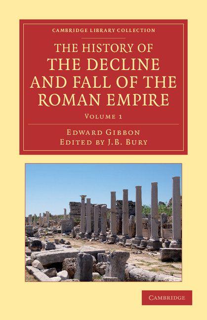 The History of the Decline and Fall of the Roman Empire - Volume 1