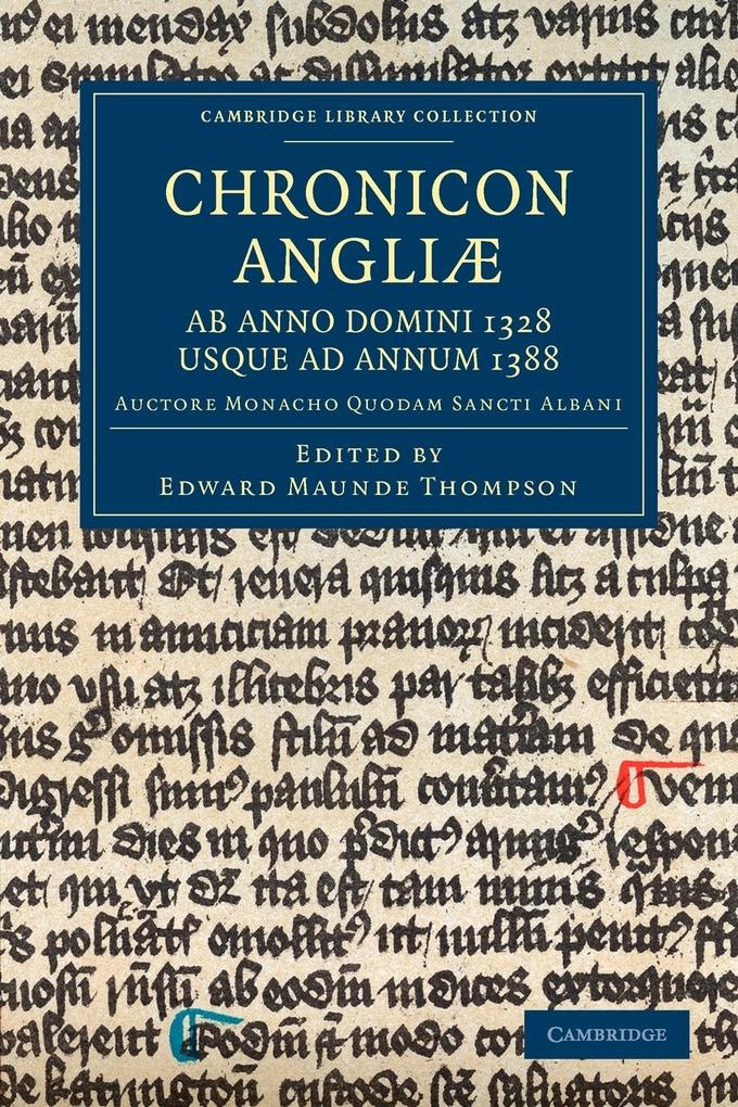 Chronicon Angliae AB Anno Domini 1328 Usque Ad Annum 1388
