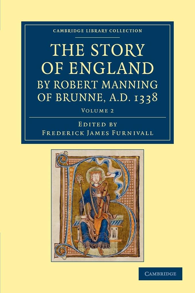 The Story of England by Robert Manning of Brunne Ad 1338 - Volume 2
