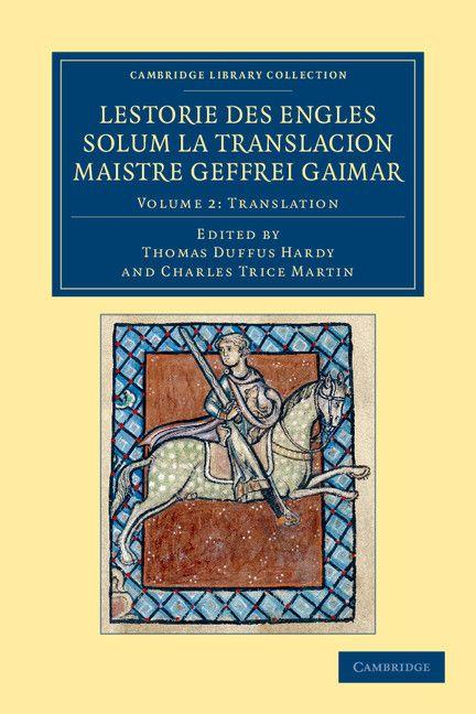 Lestorie Des Engles Solum La Translacion Maistre Geoffrei Gaimar