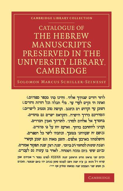 Catalogue of the Hebrew Manuscripts Preserved in the University Library Cambridge