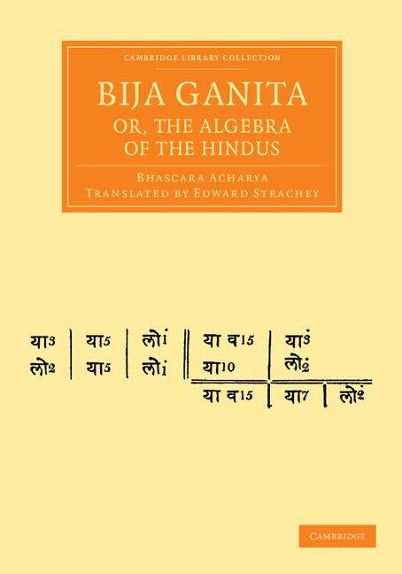 Bija Ganita; Or the Algebra of the Hindus
