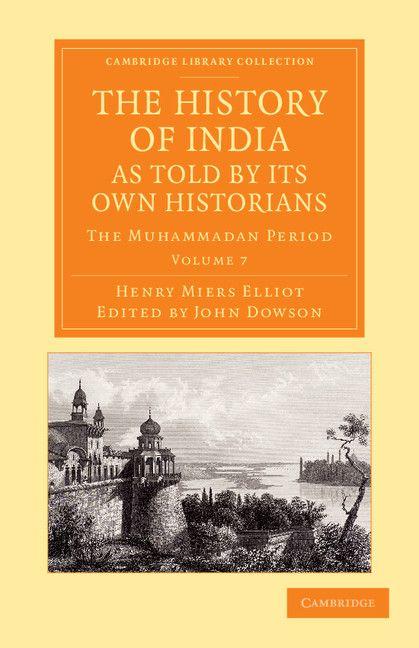 The History of India as Told by Its Own Historians - Volume 7
