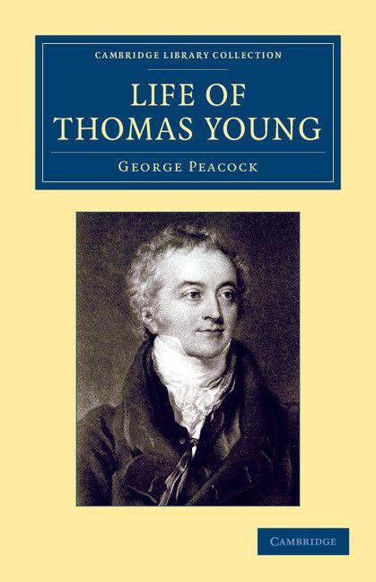 Life of Thomas Young M.D. F.R.S. Etc.