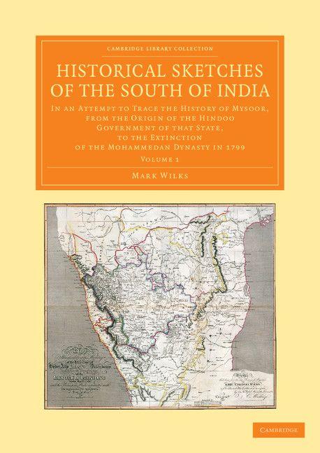 Historical Sketches of the South of India - Volume 1