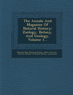 The Annals and Magazine of Natural History: Zoology Botany and Geology Volume 1...