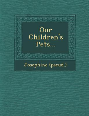 Our Children‘s Pets...