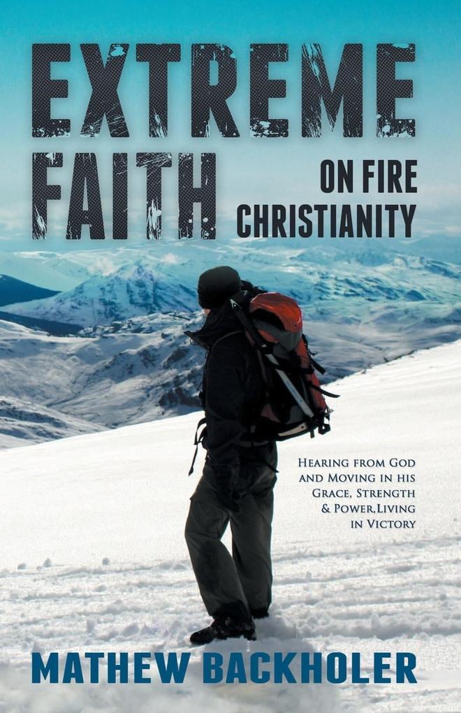 Extreme Faith on Fire Christianity