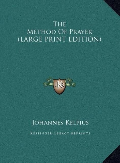 The Method Of Prayer (LARGE PRINT EDITION) - Johannes Kelpius
