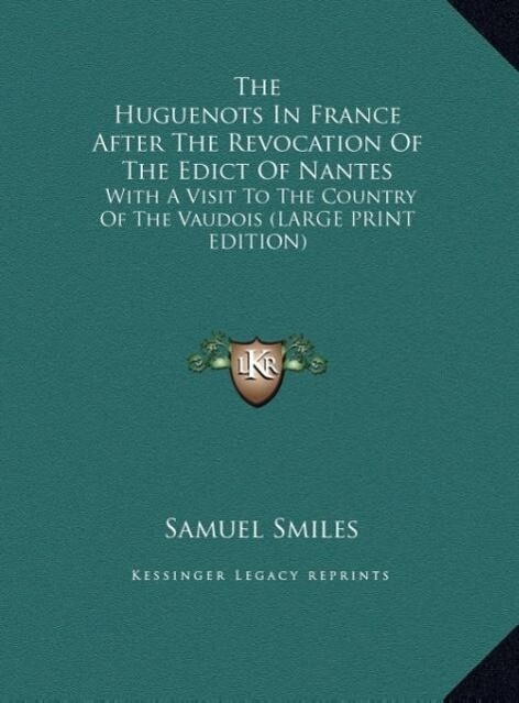 The Huguenots In France After The Revocation Of The Edict Of Nantes